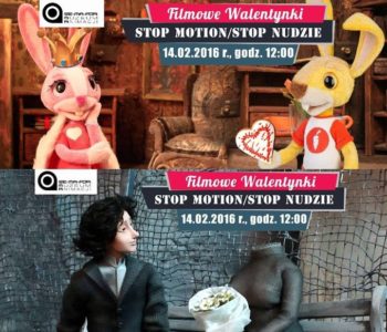 FILMOWE WALENTYNKI: STOP MOTION / STOP NUDZIE – warsztat filmowy