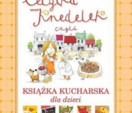 Cecylka-Knedelek-czyli-książka-kucharska-dla-dzieci
