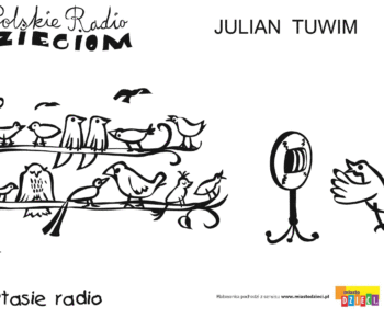 Julian Tuwim „Ptasie Radio”
