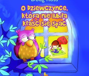 O dziewczynce, która nie lubiła kłaść się spać