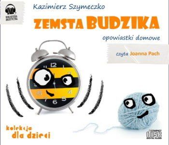 Zemsta budzika. Opowiastki domowe