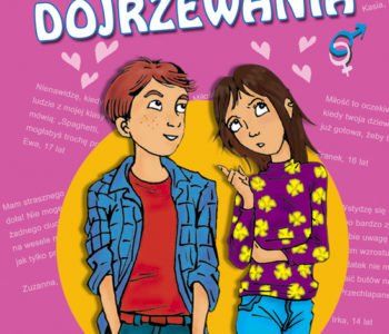 ABC dojrzewania… czyli jak być nastolatkiem i nie zwariować!