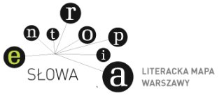 Entropia Słowa. Literacka Mapa Warszawy