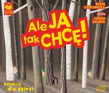 Ale ja tak chcę