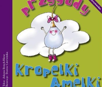 Przygody Kropelki Amelki