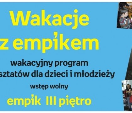 Wakacje z empikiem Renoma Wrocław