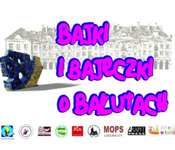 Bajki i bajeczki o bałutach