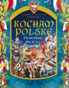Kocham Polskę. Elementarz dla dzieci