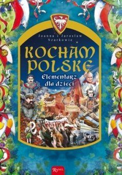 Kocham Polskę. Elementarz dla dzieci