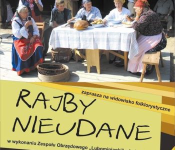 Widowisko folklorystyczne pt. Rajby nieudane