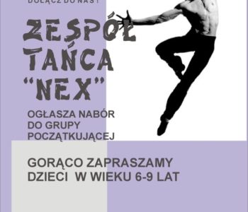 Zespół taneczny Nex zaprasza!