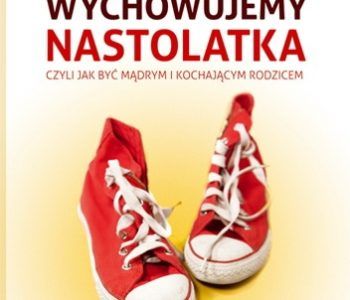 poradnik dla rodziców nastolatków