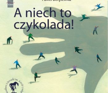 A niech to czykolada!