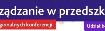 Bezpłatna konferencja Zarządzanie w przedszkolu