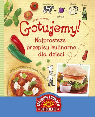 Najprostsze przepisy kulinarne dla dzieci