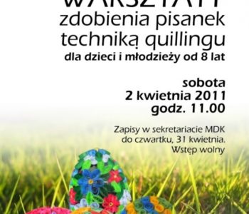 Warsztaty zdobienia pisanek techniką quillingu