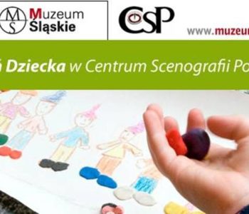 Dzień Dziecka w Centrum Scenografii Polskiej w Katowicach