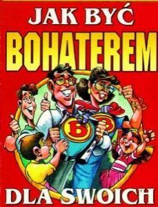 Jak być bohaterem dla swoich dzieci