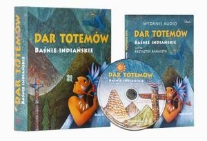 Dar totemów. Baśnie indiańskie