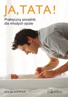 Ja, Tata! Praktyczny poradnik dla młodych ojców