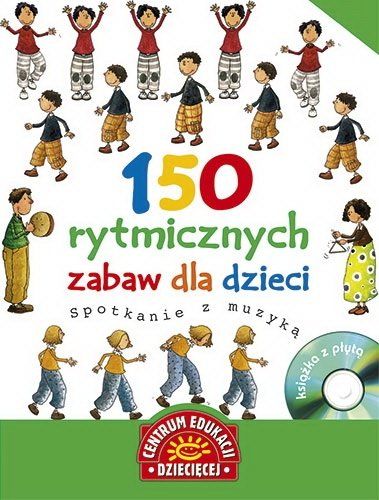 150 rytmicznych zabaw dla dzieci