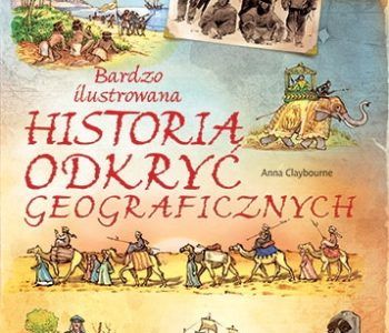 Bardzo ilustrowana historia odkryć geograficznych