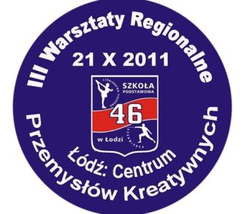 Warsztaty regionalne w Łodzi – patronat Miasta Dzieci