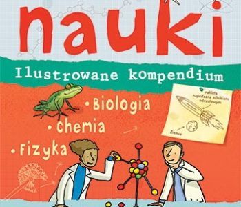 Wokół nauki. Biologia, chemia, fizyka