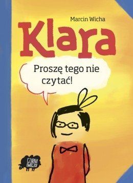 Klara. Proszę tego nie czytać