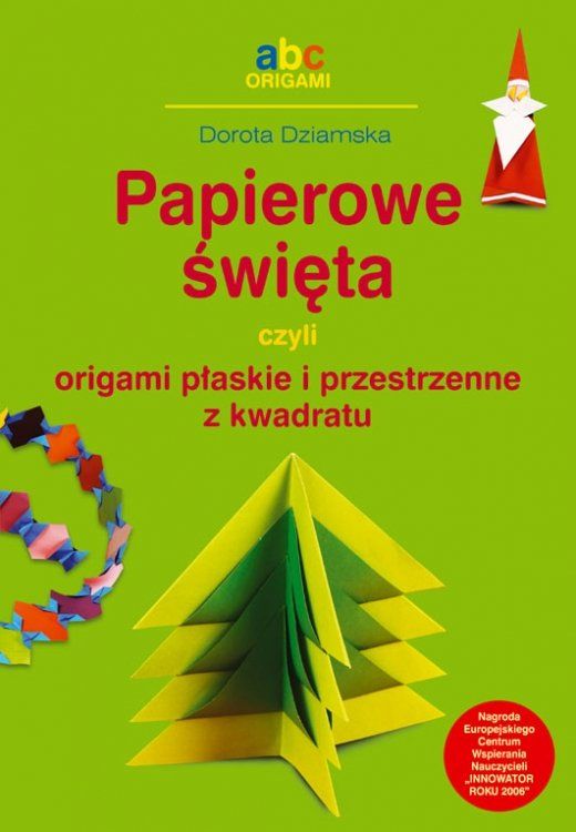 Papierowe święta czyli  origami płaskie i przestrzenne z kwadratu