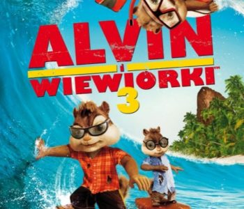 Alvin i Wiewiórki 3 wciąż na fali