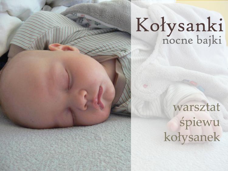 Kołysanki – nocne bajki – warsztat ze śpiewu kołysanek