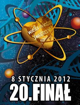 XX Finał Wielkiej Orkiestry Świątecznej Pomocy 2012 w Krakowie
