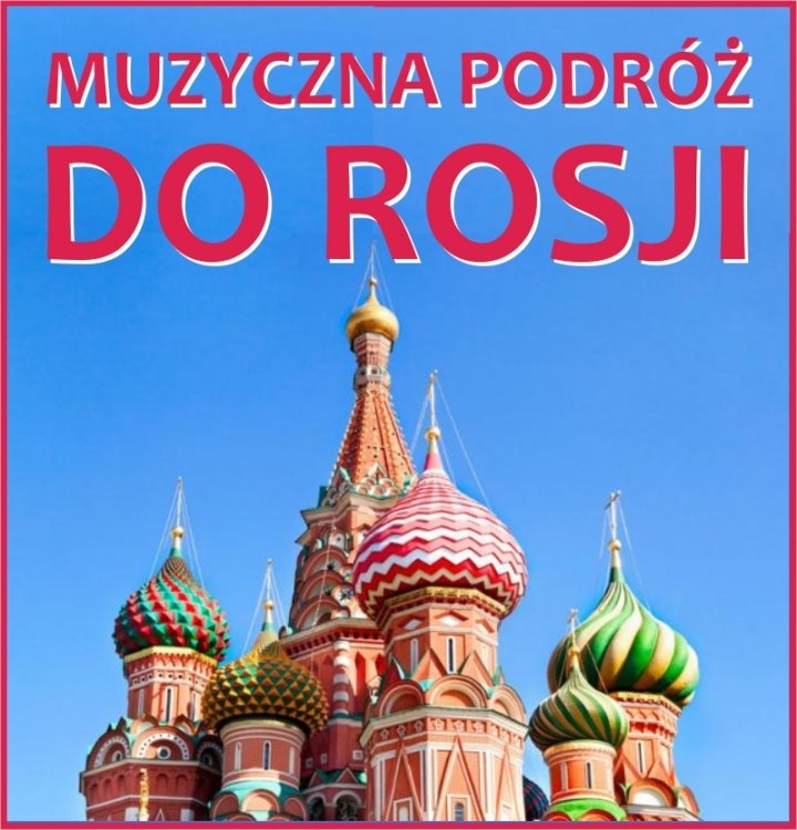 Muzyczna Podróż do Rosji