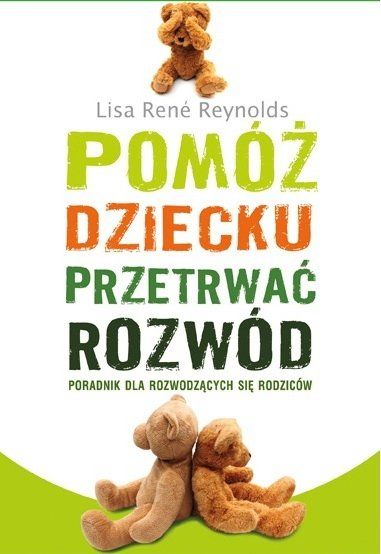 Pomóż dziecku przetrwać rozwód