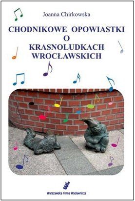 Chodnikowe opowiastki o krasnoludkach wrocławskich