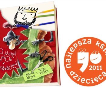 O, ja cię! Smok w krawacie! Najlepszą Książką Dziecięcą Przecinek i kropka 2011