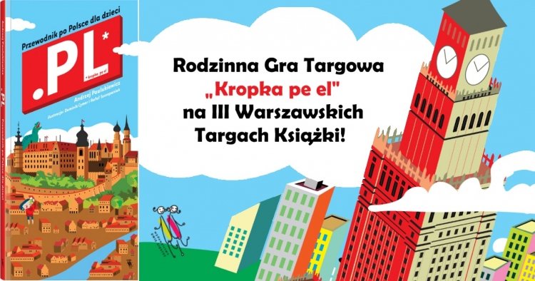 Rodzinna Gra Targowa Kropka pe el na III Warszawskich Targach Książki