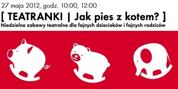 Teatranki – Jak pies z kotem?