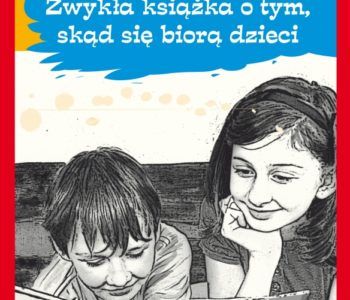 Zwykła książka o tym, skąd się biorą dzieci