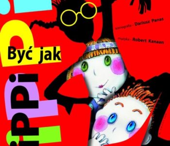 Być jak Pippi – spektakl dla dzieci Kielce