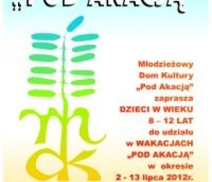 Wakacje pod Akacją  – Lublin 2012