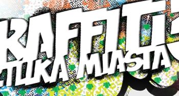 Graffiti – sztuka miasta – finał akcji