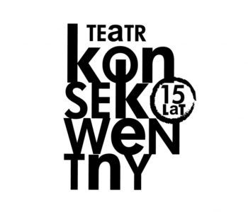 15lecie Teatru Konsekwentnego