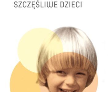 Jak wychować szczęśliwe dzieci – Wojciech Eichelberge