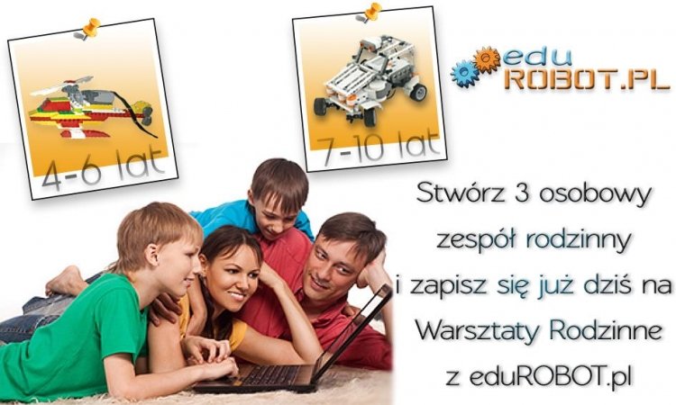 Rodzinne warsztaty w Edurobot.pl