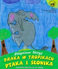 Draka w tropikach ptaka i słonika – Teatr Nowy w Zabrzu