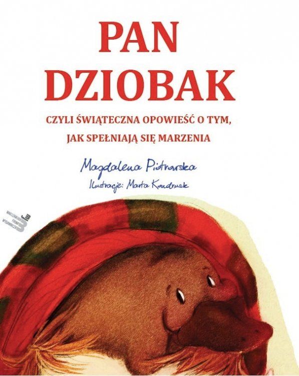 Pan Dziobak, czyli świąteczna opowieść o tym, jak spełniają się marzenia