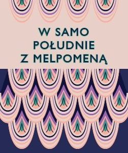 W samo południe z Melpomeą