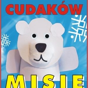 Fabryka cudaków –  Misie polarne